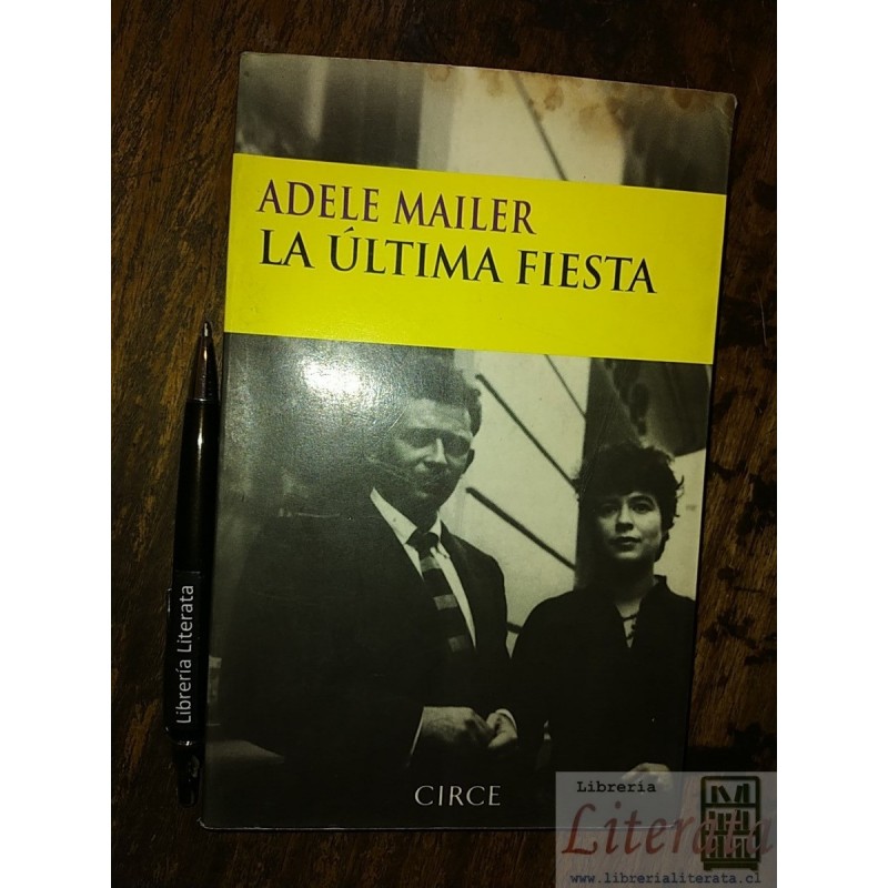 La última fiesta Adele Mailer Ed. CIRCE