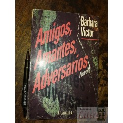 Amigos amantes adversarios Barbara Victor Ed. Atlántida form