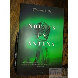 Noches en antena Elizabeth Hay Ed. B formato grande 333 pags