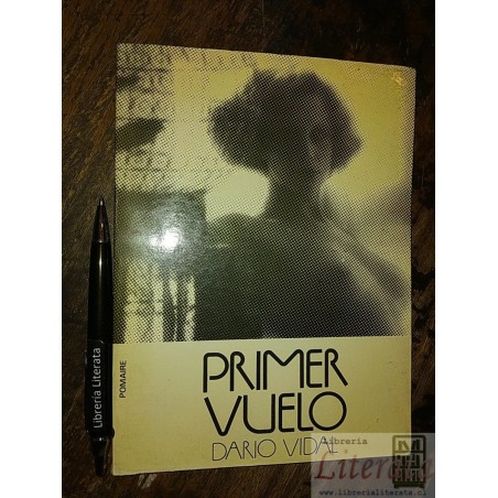 Primer vuelo Dario Vidal Ed. Pomaire