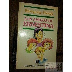 Los amigos de Ernestina Enriqueta Flores Ed. Universitaria
